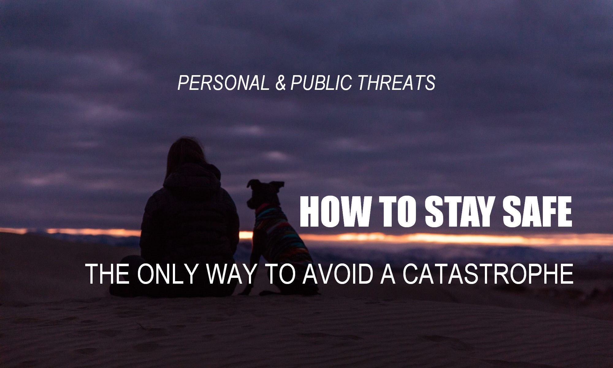 Woman on beach at sunset is safe. Learn how to stay safe. The only way to avoid a catastrophe and create a safe future.