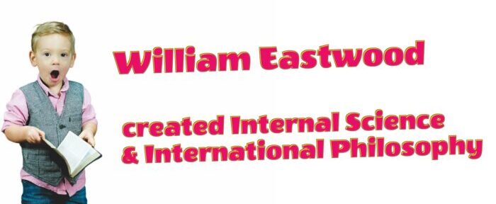 Header for William Eastwood created Internal Science & International Philosophy.