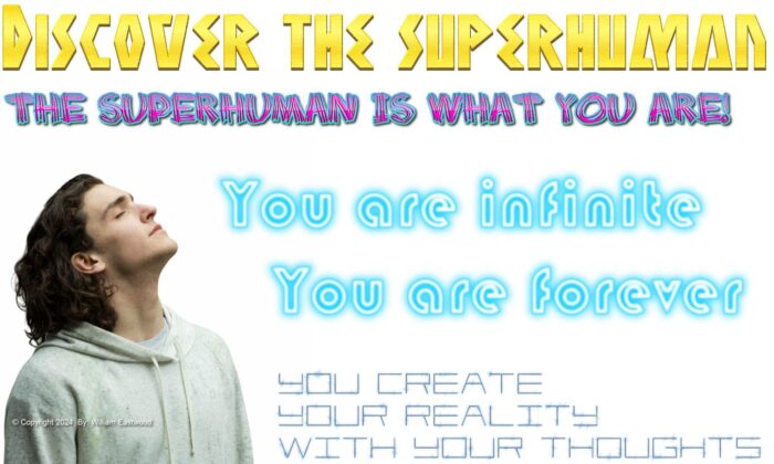 Thoughts Create Matter presents the superhuman