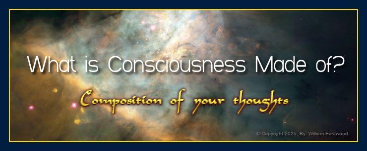 What is consciousness made of thoughts composed